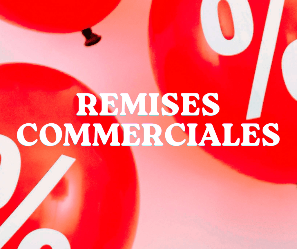 Remises commerciales : définitions et types