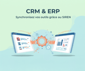 SIREN : la clé de la communication entre votre CRM et votre ERP