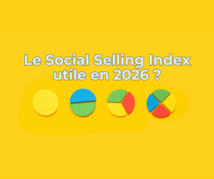 Social Selling Index : définition, score LinkedIn et conseils pour l&rsquo;améliorer